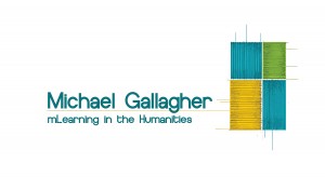 Michael Sean Gallagher mLearning in the Humanities